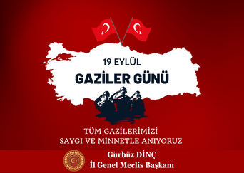 İl Genel Meclis Başkanımızın 19 Eylül "Gaziler Günü" Mesajı.